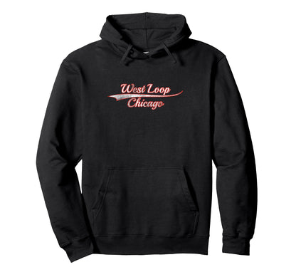 West Loop Chicago Varsity Distressed Hoodie - Fun Novelty Design Unisex - T-Shirt, Sweatshirt, Hoodie