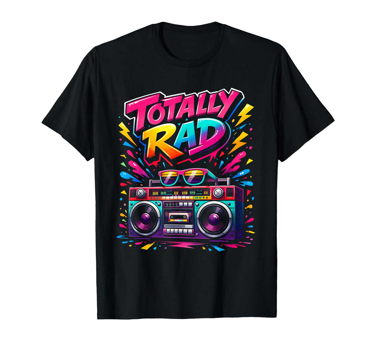 Totally Rad 80S Throwback Fun Era T-Shirt - Aesthetic Graphic Men Women - T-Shirt, Sweatshirt, Hoodie