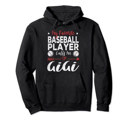 My Favorite Baseball Player Calls Me Gigi Hoodie - Graphic Print Unisex - T-Shirt, Sweatshirt, Hoodie