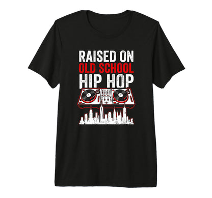 Rapper Tees Raised Old School Hip Hop T-Shirt - Aesthetic Graphic Unisex - T-Shirt, Sweatshirt, Hoodie