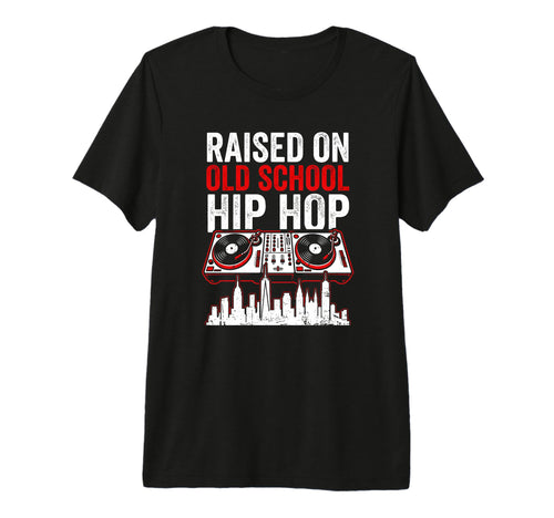 Rapper Tees Raised Old School Hip Hop T-Shirt - Aesthetic Graphic Unisex - T-Shirt, Sweatshirt, Hoodie
