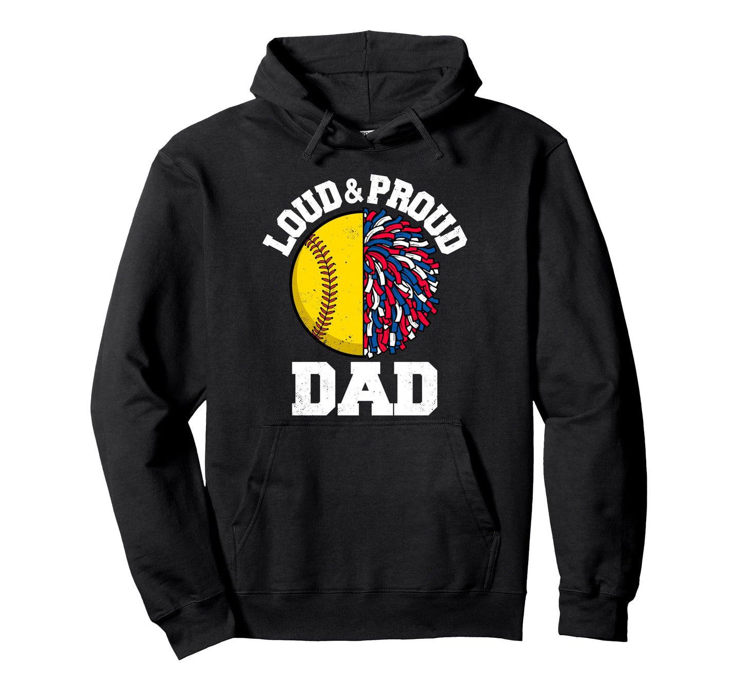 Loud Proud Softball Cheerleader Dad Hoodie - Custom Art Print Men Women - T-Shirt, Sweatshirt, Hoodie
