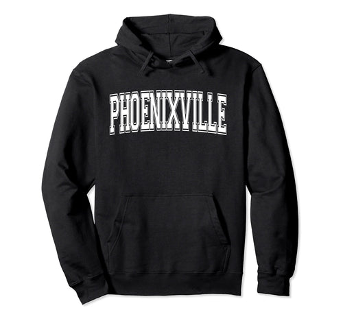 Phoenixville Pa Pennsylvania Usa Hoodie - Casual Everyday Wear Unisex - T-Shirt, Sweatshirt, Hoodie