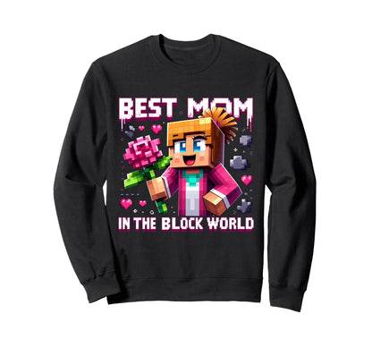Best Mom Pixel Block World Gaming Sweatshirt - Streetwear Style Unisex - T-Shirt, Sweatshirt, Hoodie
