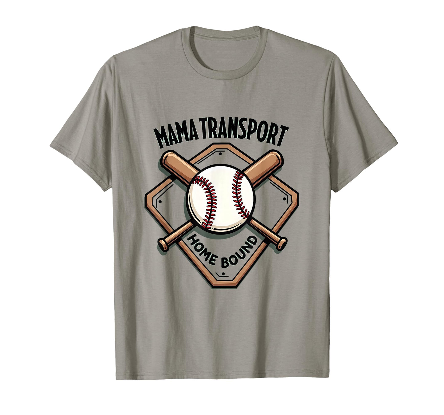 Mama Transport Home Bound Baseball T-Shirt - Fun Novelty Design for Adults - T-Shirt, Sweatshirt, Hoodie