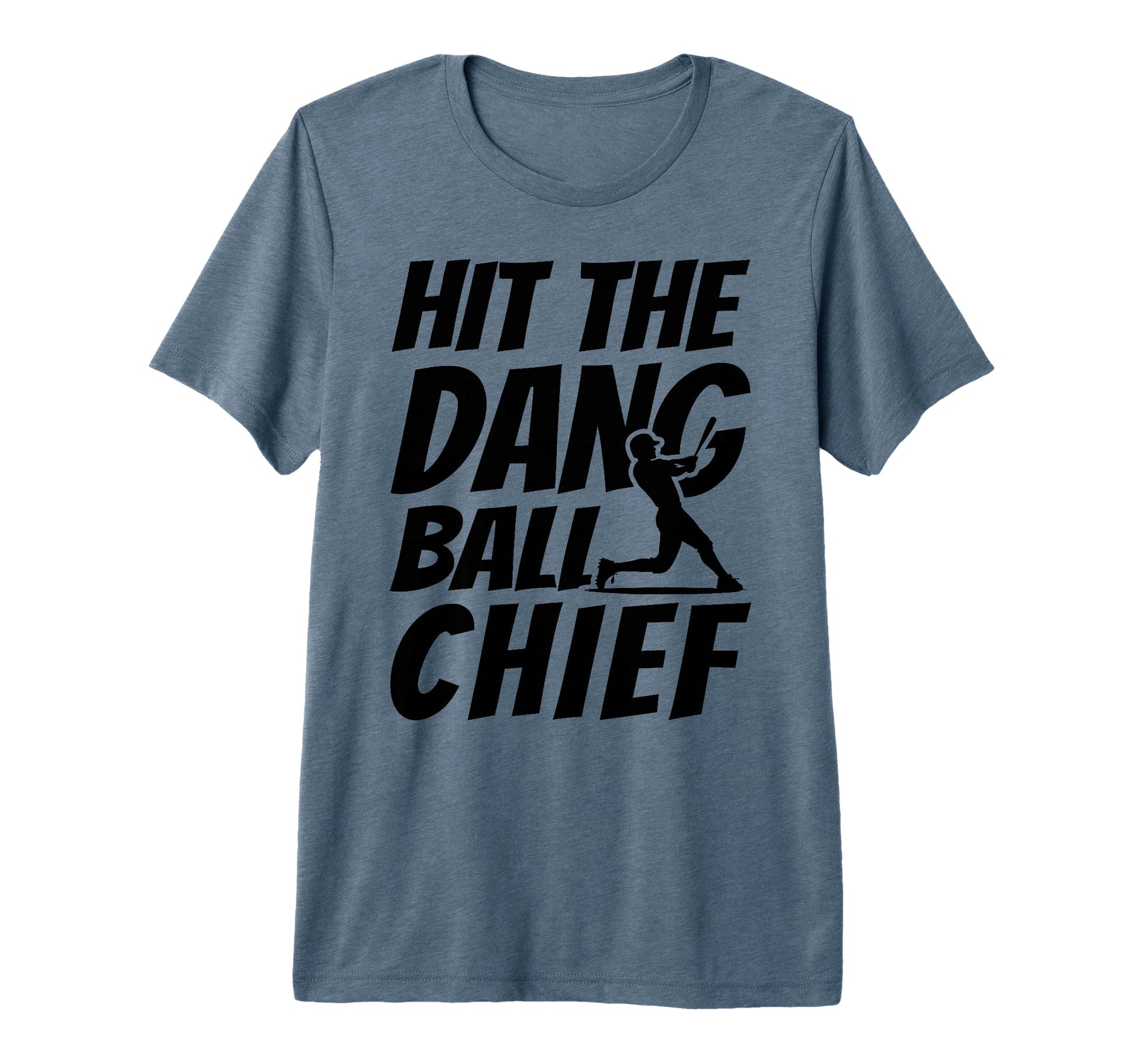 Hit Dang Ball Chief Funny Family T-Shirt - Minimalist Print Unisex - T-Shirt, Sweatshirt, Hoodie