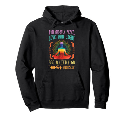 Im Mostly Peace Love And Light And Hoodie - Graphic Print for Adults - T-Shirt, Sweatshirt, Hoodie