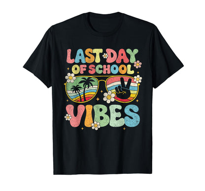 Last Day School Vibes Teacher Graduation T-Shirt - Trendy Graphic Unisex - T-Shirt, Sweatshirt, Hoodie