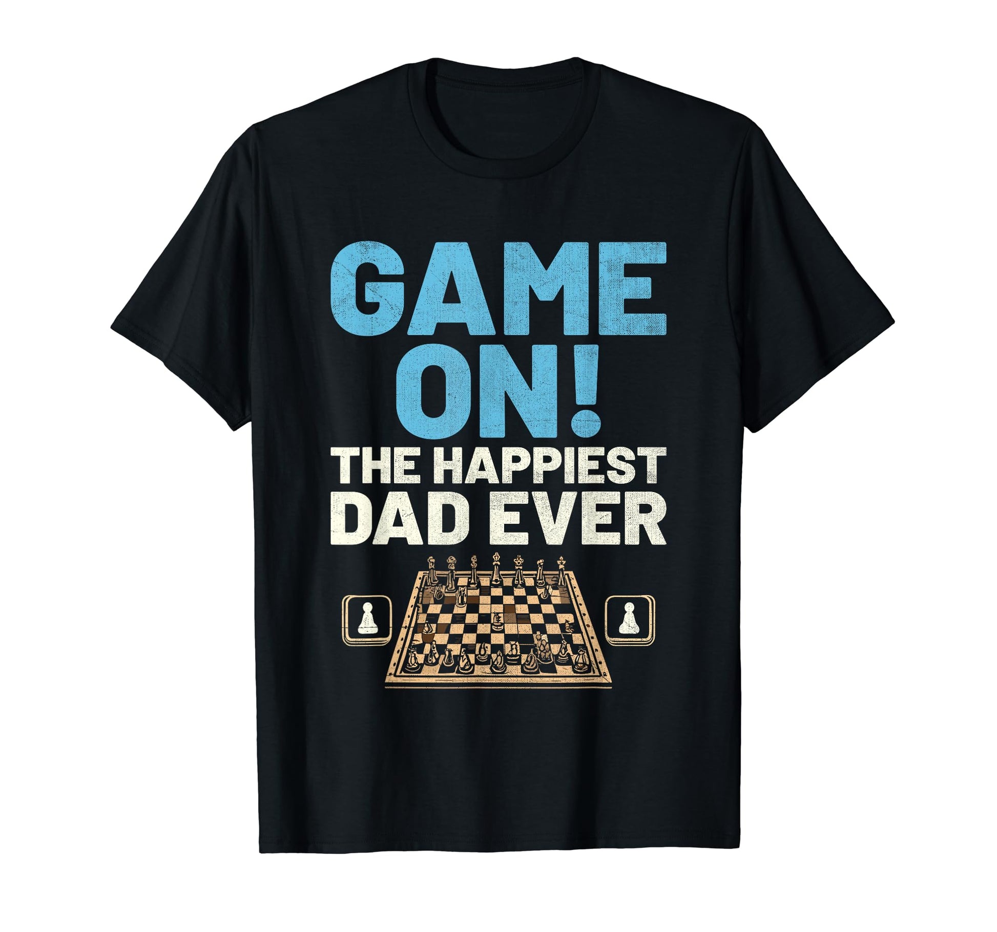 Game Happiest Dad Ever Board Game T-Shirt - Casual Everyday Wear Unisex - T-Shirt, Sweatshirt, Hoodie