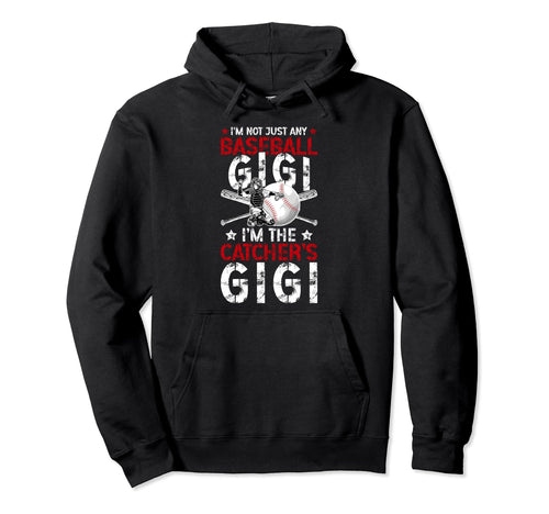 Im Baseball Catcher Gigi Baseball Hoodie - Casual Everyday Wear for Adults - T-Shirt, Sweatshirt, Hoodie