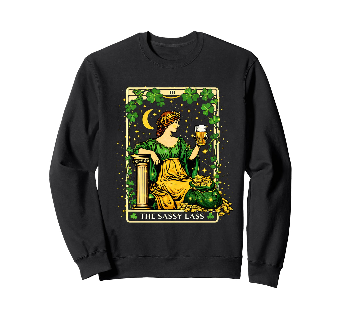 Shamrock Tarot Card Sassy Lass Irish St Sweatshirt - Trendy Graphic Unisex - T-Shirt, Sweatshirt, Hoodie
