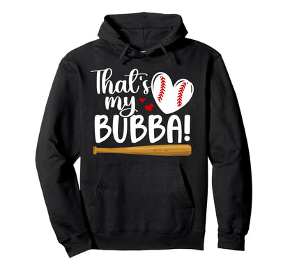 Thats My Bubba Baseball Sister Baseball Hoodie - Aesthetic Graphic Unisex - T-Shirt, Sweatshirt, Hoodie