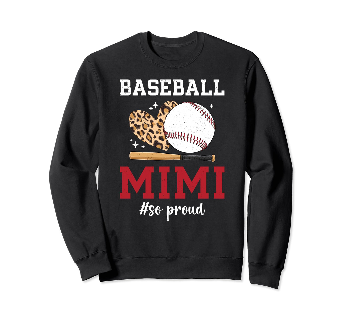 Baseball Mimi So Proud Grandma Mimi Sweatshirt - Graphic Print Men Women - T-Shirt, Sweatshirt, Hoodie