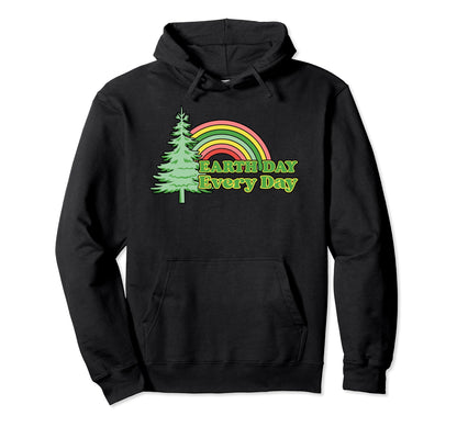 Earth Day Everyday Earth Day 2024 Hoodie - Streetwear Style for Adults - T-Shirt, Sweatshirt, Hoodie