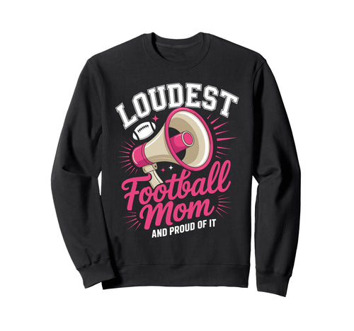 Loudest Football Mom Football Mother Sweatshirt - Minimalist Print Unisex - T-Shirt, Sweatshirt, Hoodie