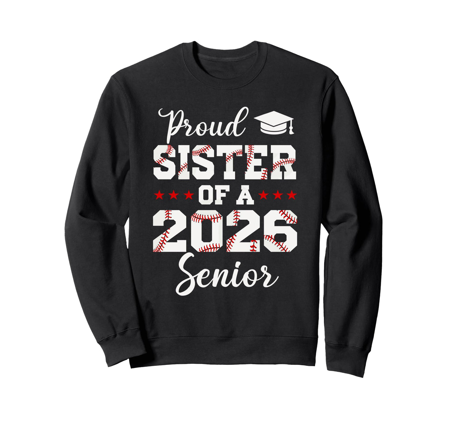 Senior Sister Class 2026 Baseball Sweatshirt - Custom Art Print for Adults - T-Shirt, Sweatshirt, Hoodie