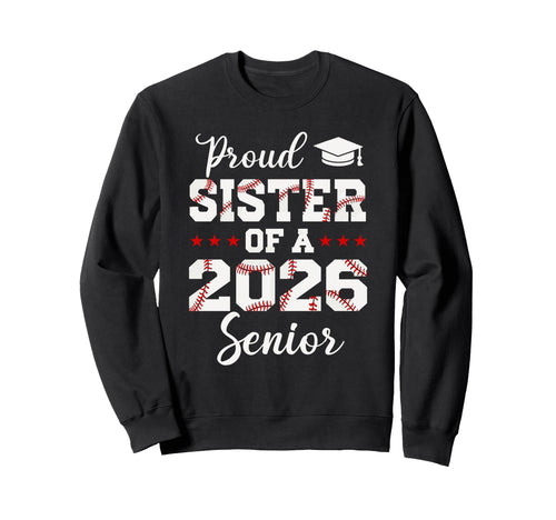Senior Sister Class 2026 Baseball Sweatshirt - Custom Art Print for Adults - T-Shirt, Sweatshirt, Hoodie