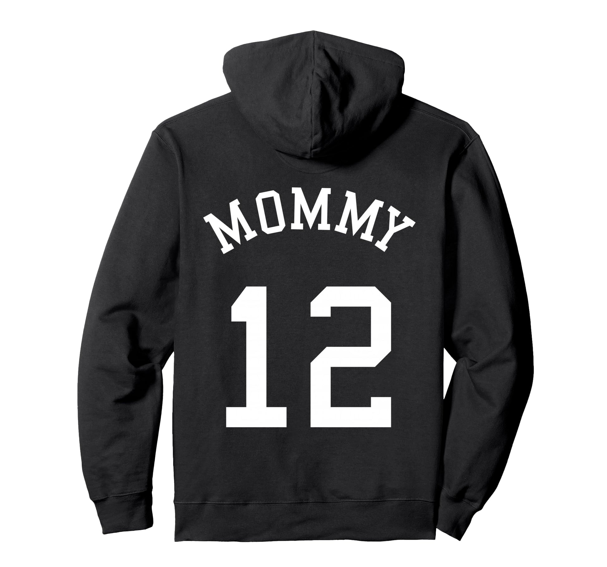 Mommy Back No 12 Football Mother Hoodie - Fun Novelty Design Unisex - T-Shirt, Sweatshirt, Hoodie