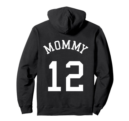 Mommy Back No 12 Football Mother Hoodie - Fun Novelty Design Unisex - T-Shirt, Sweatshirt, Hoodie