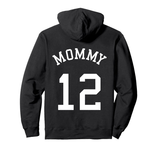 Mommy Back No 12 Football Mother Hoodie - Fun Novelty Design Unisex - T-Shirt, Sweatshirt, Hoodie
