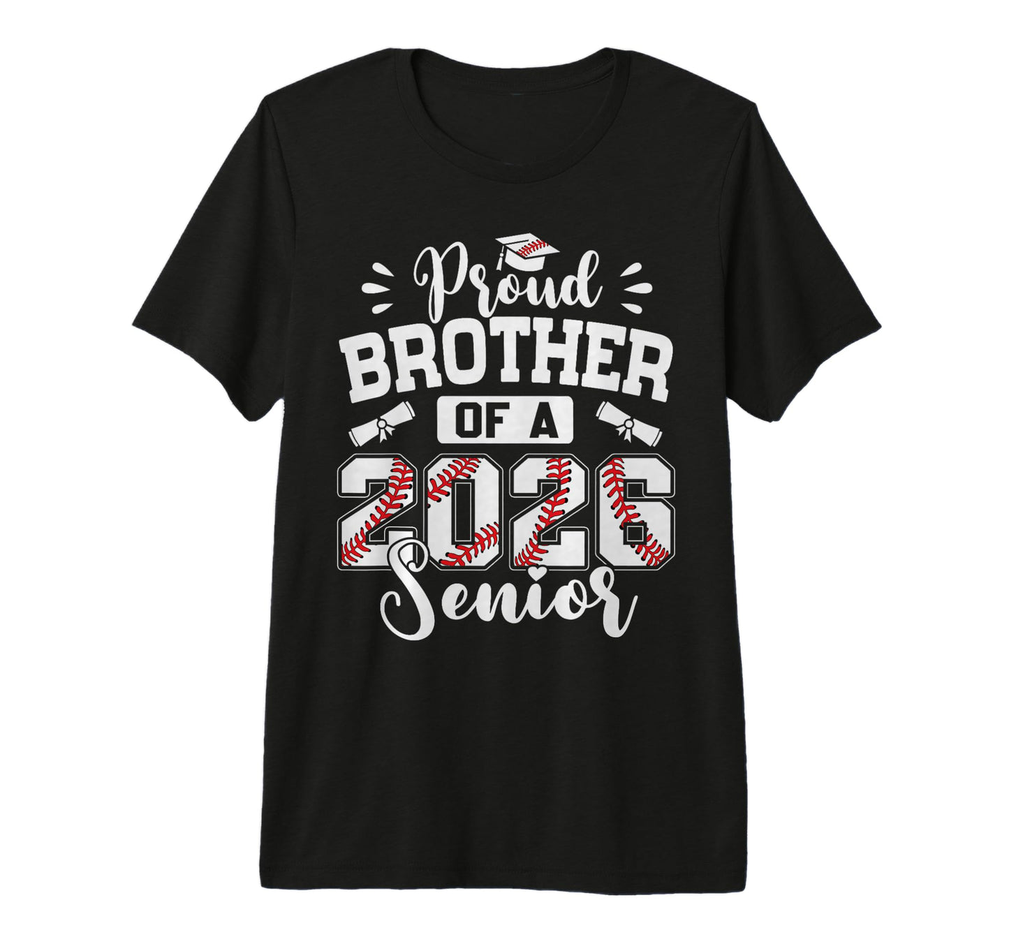 Proud Brother 2026 Senior T-Shirt - Casual Everyday Wear for Adults - T-Shirt, Sweatshirt, Hoodie