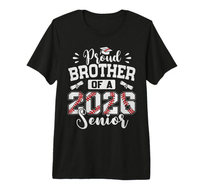 Proud Brother 2026 Senior T-Shirt - Casual Everyday Wear for Adults - T-Shirt, Sweatshirt, Hoodie