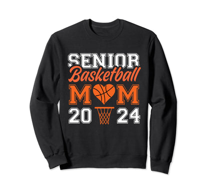 Senior Basketball Mom 2024 Sweatshirt - Unique Graphic Men Women - T-Shirt, Sweatshirt, Hoodie
