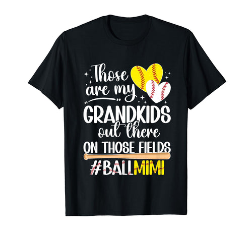 Those Fields Ball Mimi Softball T-Shirt - Graphic Print for Adults - T-Shirt, Sweatshirt, Hoodie