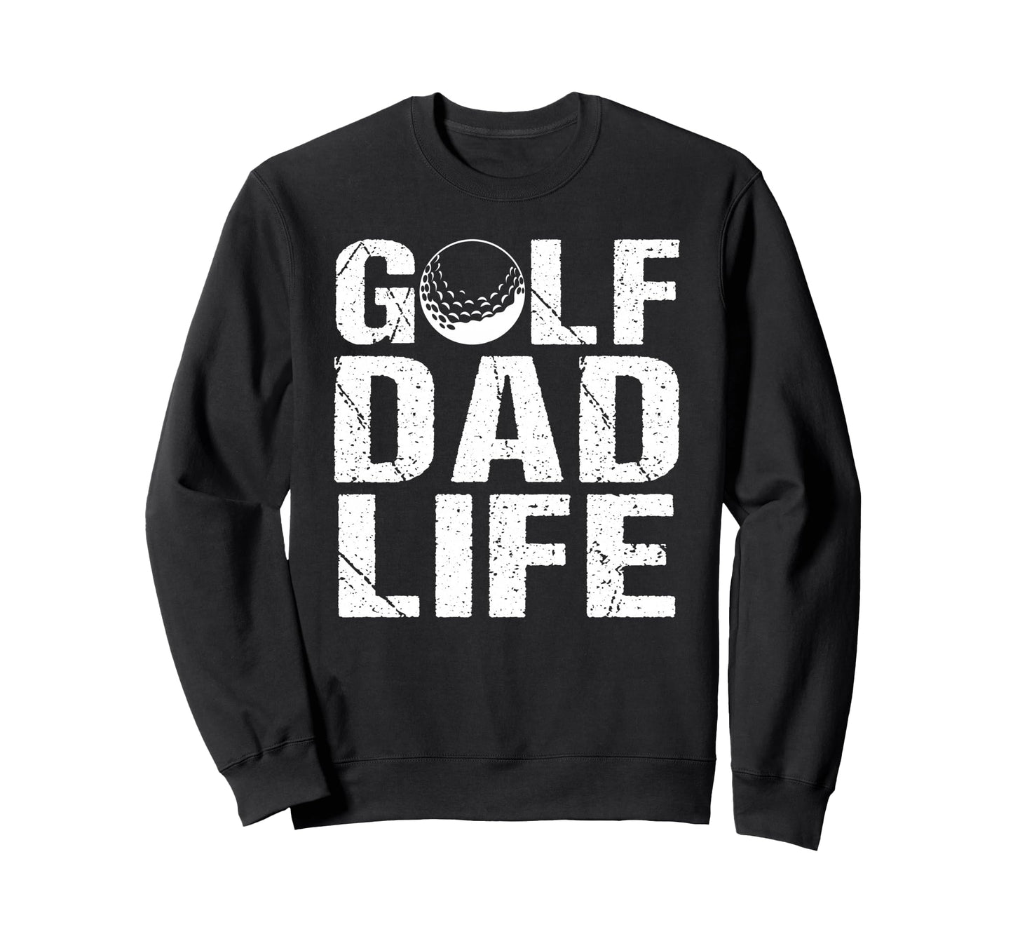 Golf Dad Life Game Day Sports Dad Sweatshirt - Streetwear Style Unisex - T-Shirt, Sweatshirt, Hoodie