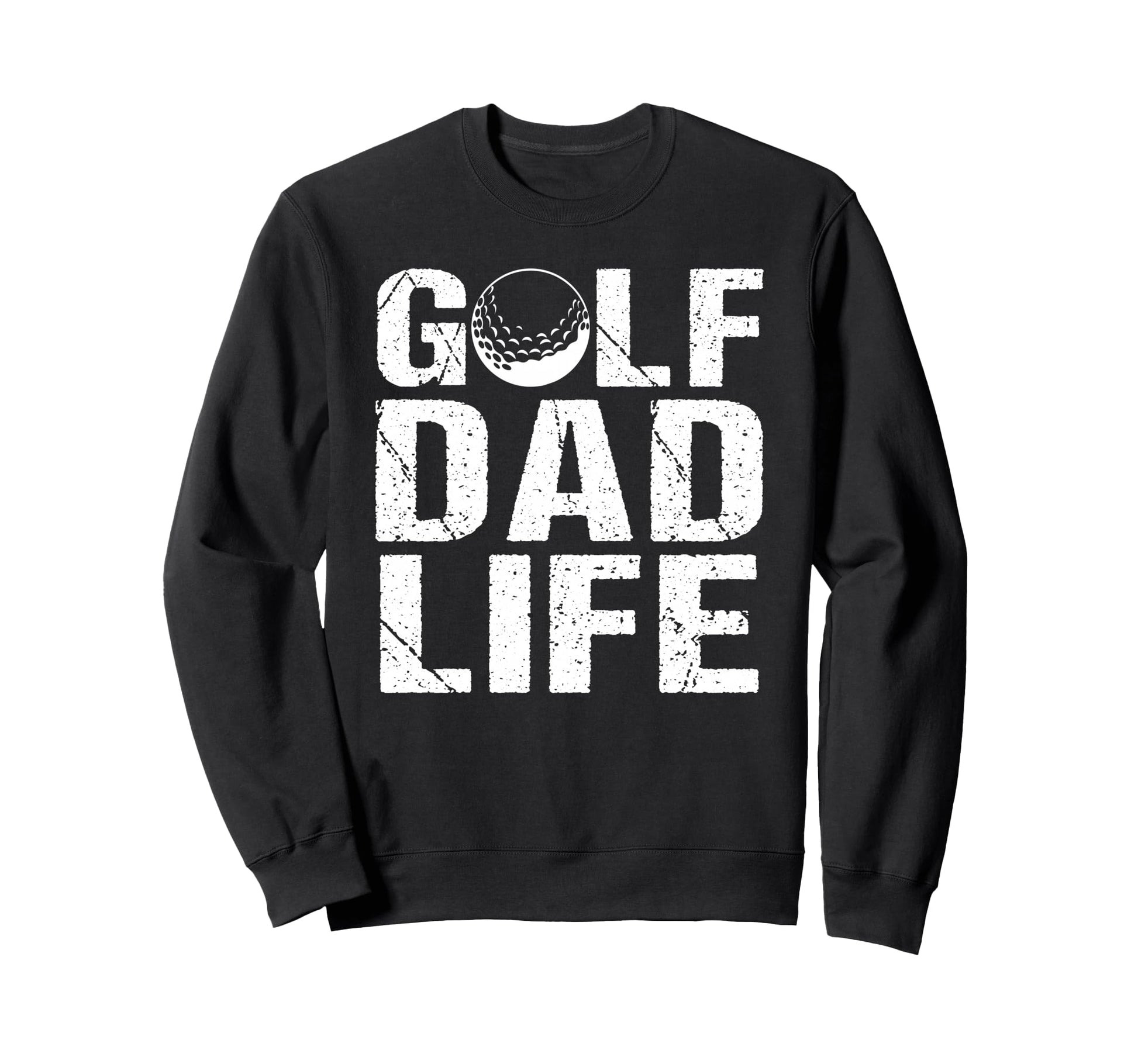 Golf Dad Life Game Day Sports Dad Sweatshirt - Streetwear Style Unisex - T-Shirt, Sweatshirt, Hoodie