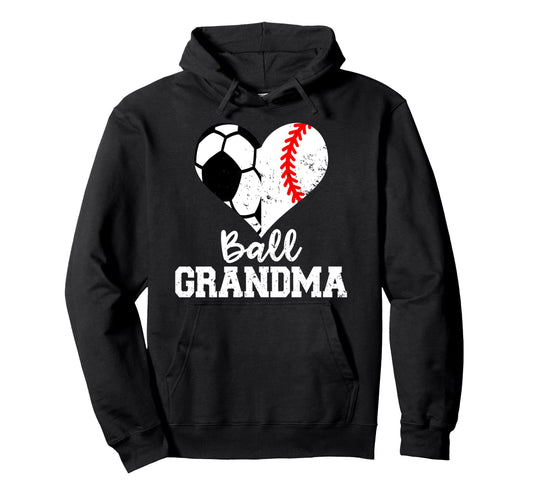 Ball Grandma Funny Soccer Baseball Hoodie - Fun Novelty Design Unisex - T-Shirt, Sweatshirt, Hoodie