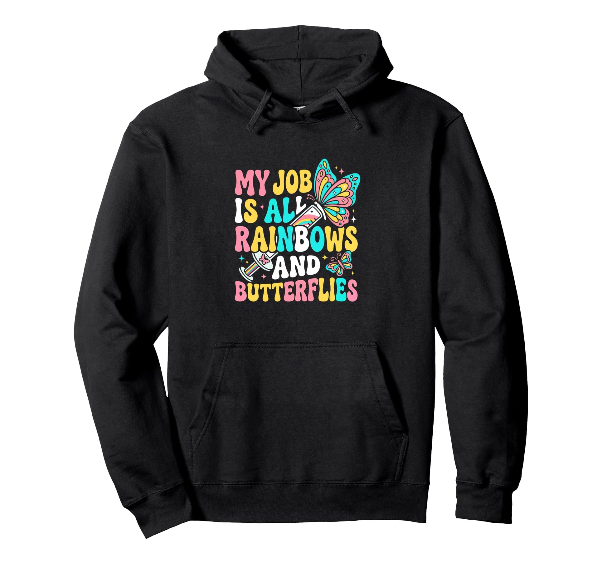 My Job Is All Rainbows And Hoodie - Aesthetic Graphic for Adults - T-Shirt, Sweatshirt, Hoodie
