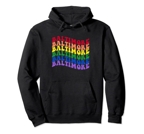Baltimore Gay Pride Lgbt Lgtbq Rainbow Hoodie - Novelty Apparel Men Women - T-Shirt, Sweatshirt, Hoodie