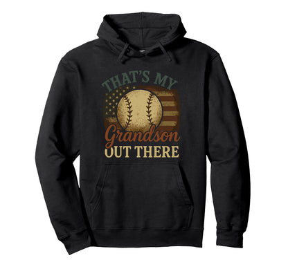 Thats My Grandson Out There Baseball Nana Hoodie - Graphic Print Men Women - T-Shirt, Sweatshirt, Hoodie