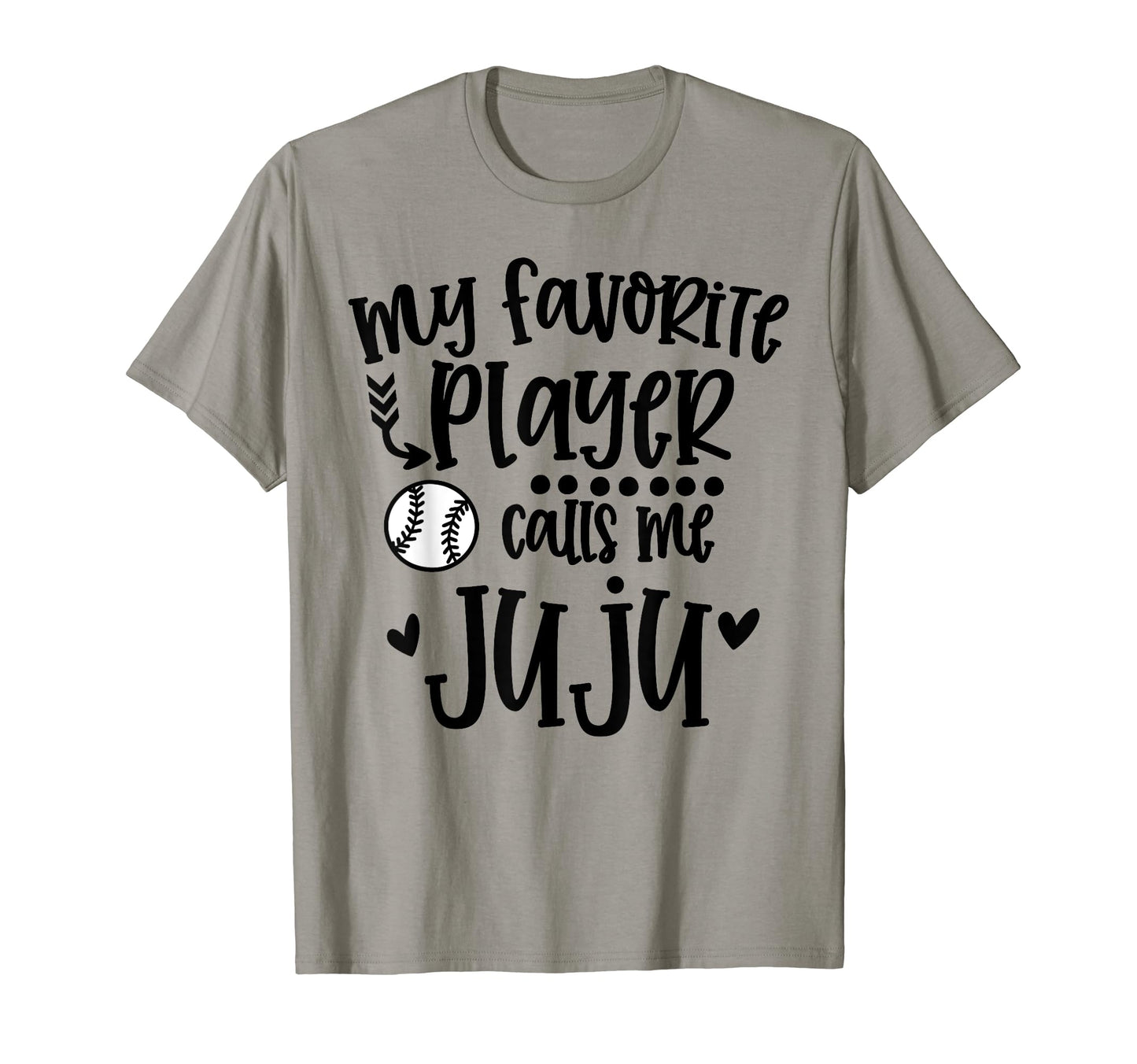 My Favorite Baseball Player Calls Me Juju T-Shirt - Novelty Apparel Unisex - T-Shirt, Sweatshirt, Hoodie