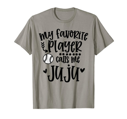 My Favorite Baseball Player Calls Me Juju T-Shirt - Novelty Apparel Unisex - T-Shirt, Sweatshirt, Hoodie