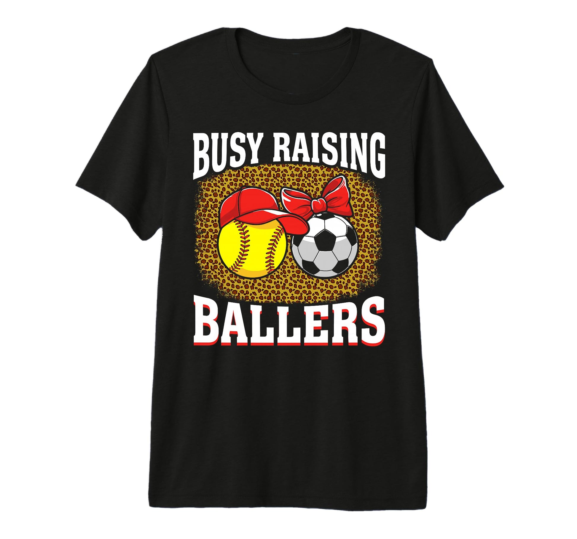 Busy Raising Ballers Softball Soccer T-Shirt - Novelty Apparel Men Women - T-Shirt, Sweatshirt, Hoodie