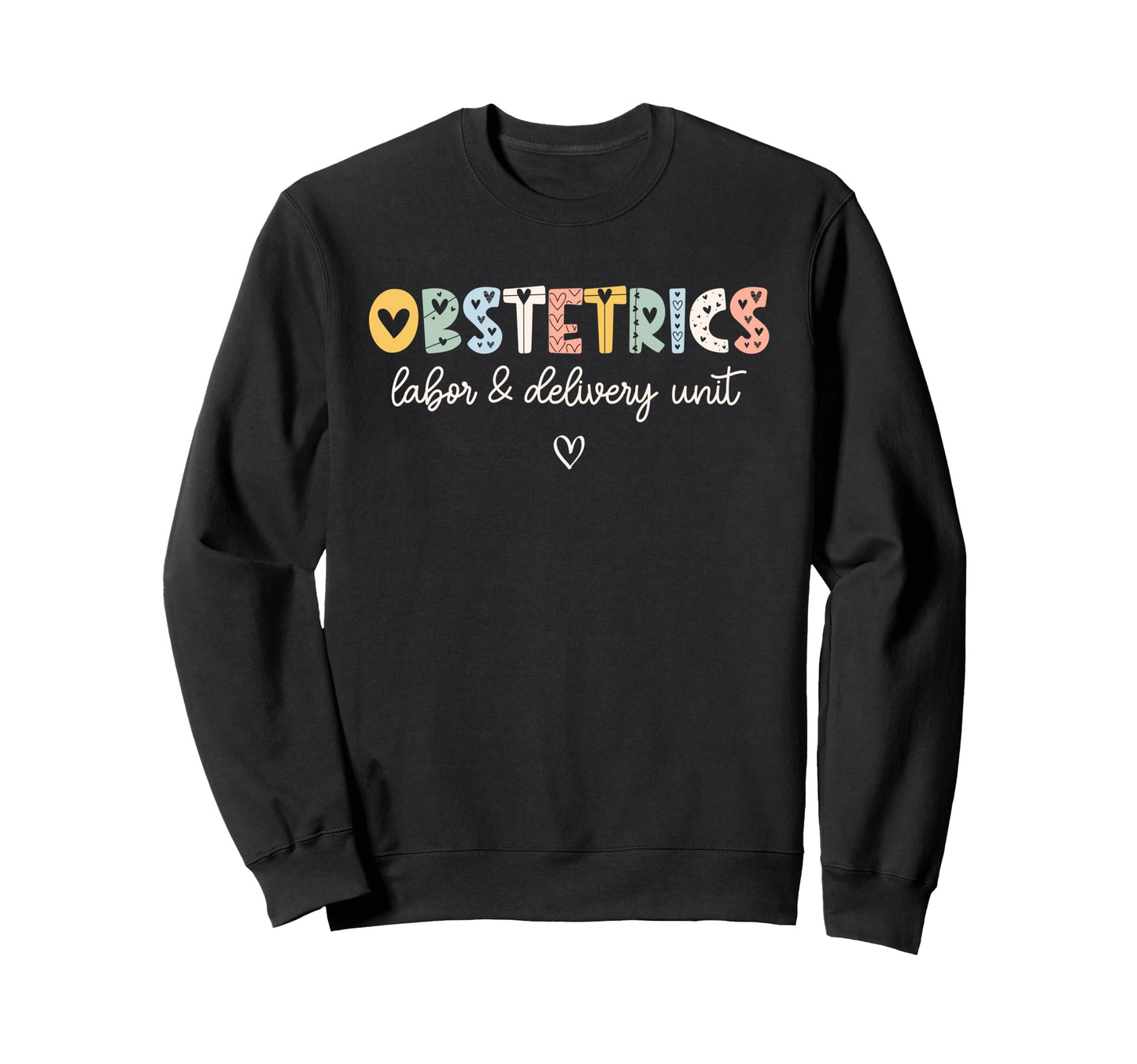Obstetrics Nurse Ob L D Boho Rainbow Sweatshirt - Unique Graphic Unisex - T-Shirt, Sweatshirt, Hoodie