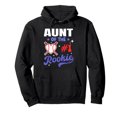 Aunt Rookie 1St Baseball Birthday Hoodie - Casual Everyday Wear Men Women - T-Shirt, Sweatshirt, Hoodie