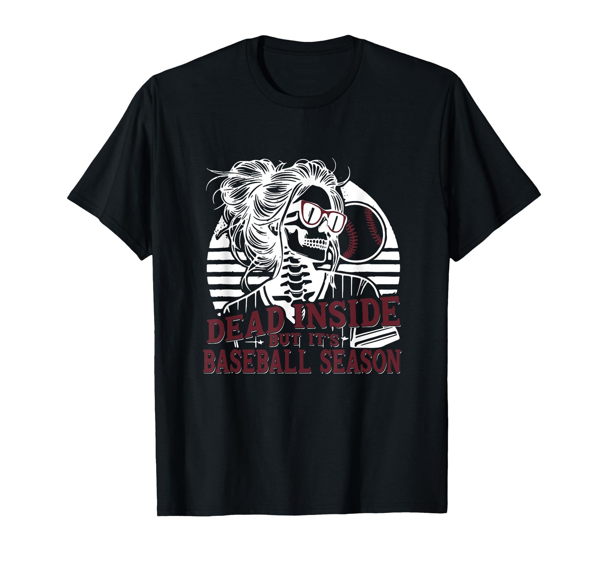 Dead Inside But Baseball Season Baseball T-Shirt - Trendy Graphic Unisex - T-Shirt, Sweatshirt, Hoodie