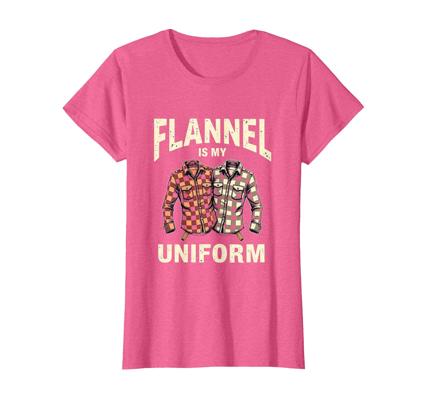 Flannel Is My Uniform Grunge T-Shirt - Fun Novelty Design Men Women - T-Shirt, Sweatshirt, Hoodie