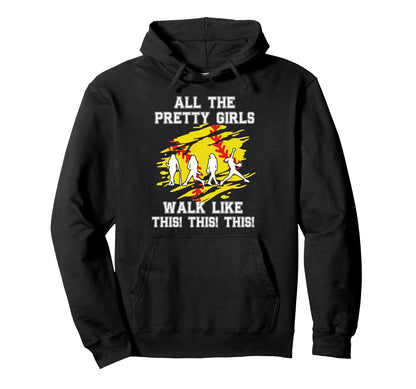 Softball Pretty Walk Like This Funny Hoodie - Unique Graphic for Adults - T-Shirt, Sweatshirt, Hoodie