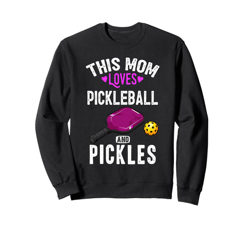 Her Funny Mom Pickleball And Sweatshirt - Streetwear Style Men Women - T-Shirt, Sweatshirt, Hoodie