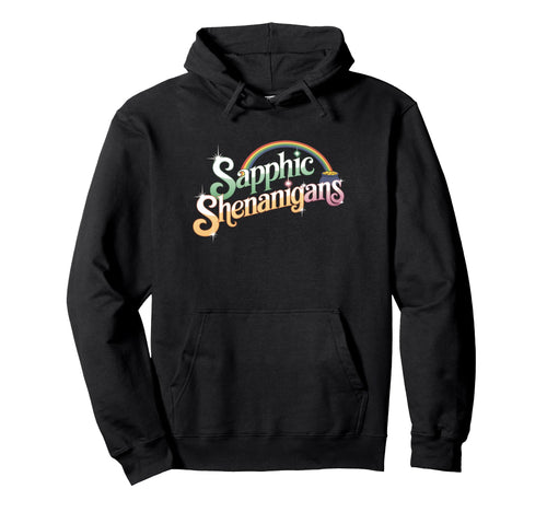 Sapphic Shenanigans Lgbtq Rainbow Hoodie - Custom Art Print Men Women - T-Shirt, Sweatshirt, Hoodie