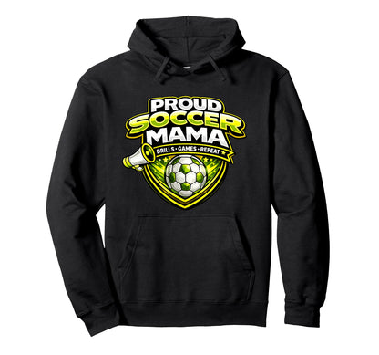 Soccer Mama Funny Proud Drills Games Hoodie - Unique Graphic Men Women - T-Shirt, Sweatshirt, Hoodie