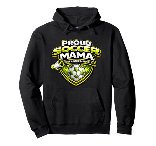 Soccer Mama Funny Proud Drills Games Hoodie - Unique Graphic Men Women - T-Shirt, Sweatshirt, Hoodie
