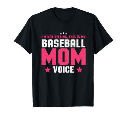 Fun I M Not Yelling This Is My Baseball T-Shirt - Streetwear Style Unisex - T-Shirt, Sweatshirt, Hoodie