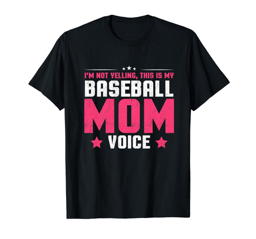 Fun I M Not Yelling This Is My Baseball T-Shirt - Streetwear Style Unisex - T-Shirt, Sweatshirt, Hoodie