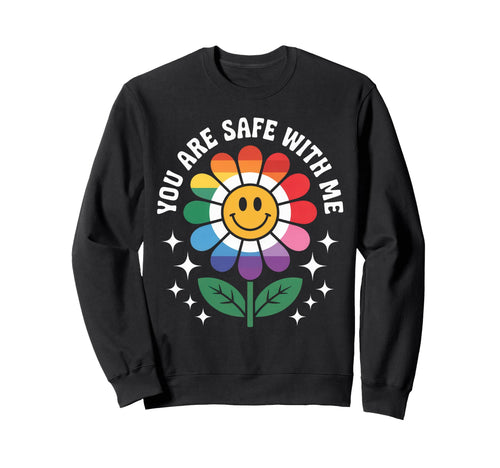 You Are Safe Me Lgbtq Gay Pride Ally Sweatshirt - Unique Graphic Unisex - T-Shirt, Sweatshirt, Hoodie
