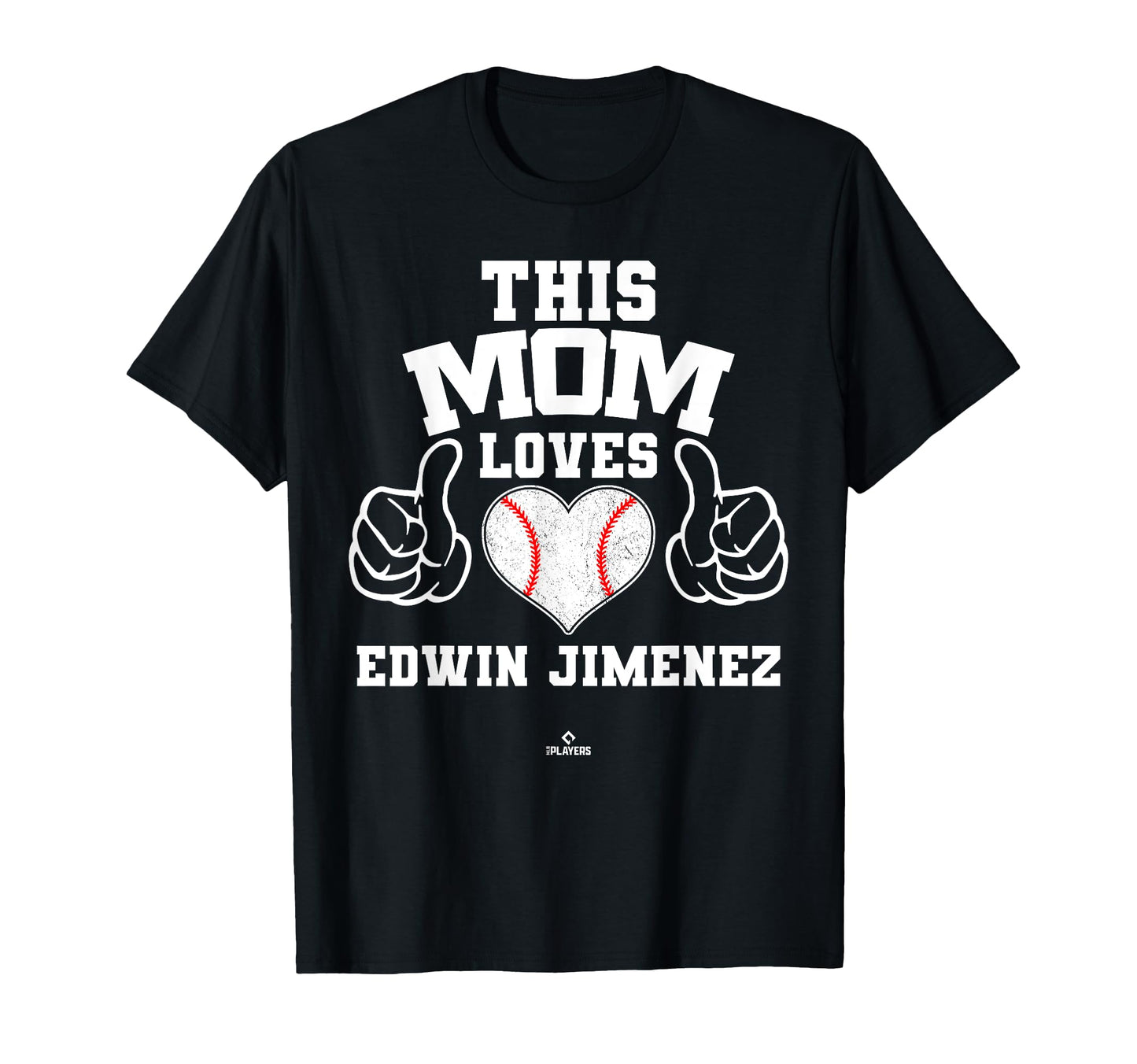 This Mom Loves Edwin Jimenez Prospect T-Shirt - Novelty Apparel Unisex - T-Shirt, Sweatshirt, Hoodie